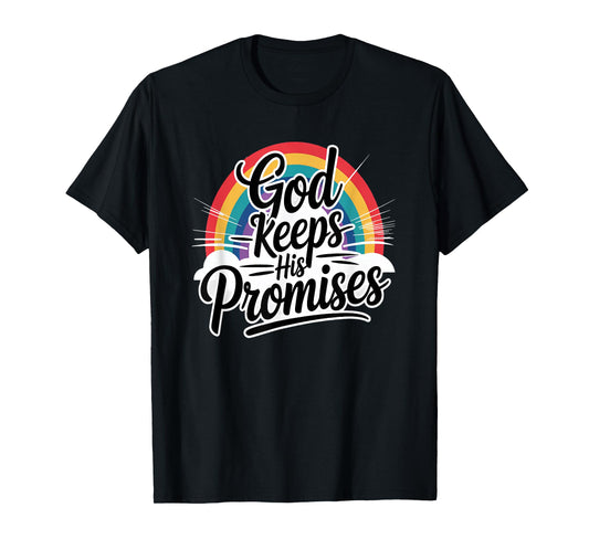 God Keeps His Promises T-Shirt