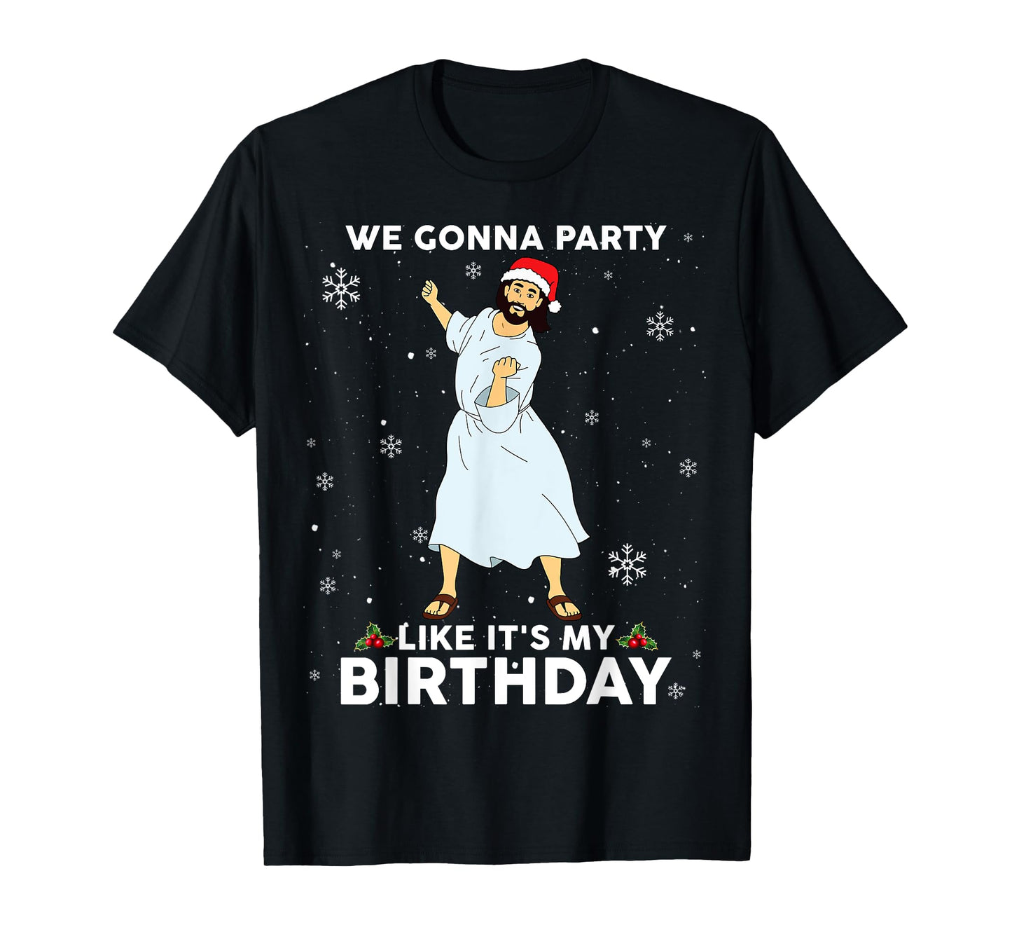 Christmas Jesus Dancing We Gonna Party Like It's My Birthday T-Shirt