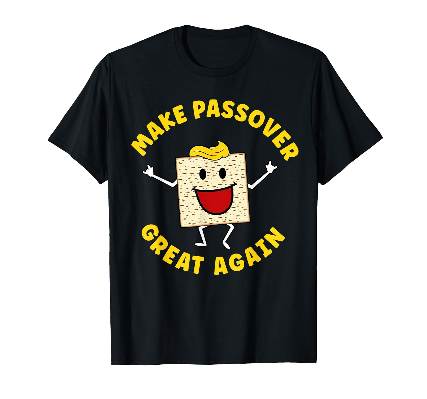 Make Passover Great Again Funny Matzah Jewish Vote Funny T-Shirt