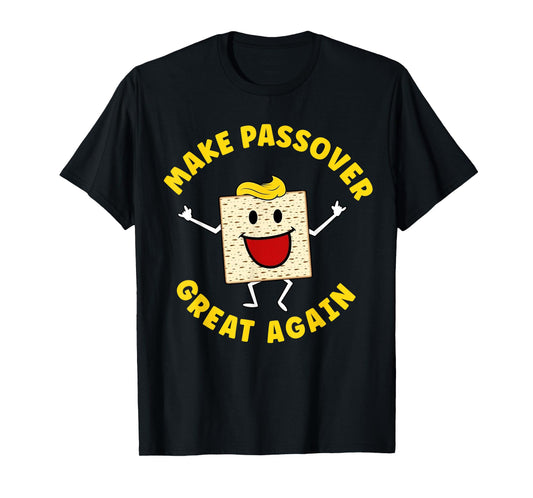 Make Passover Great Again Funny Matzah Jewish Vote Funny T-Shirt