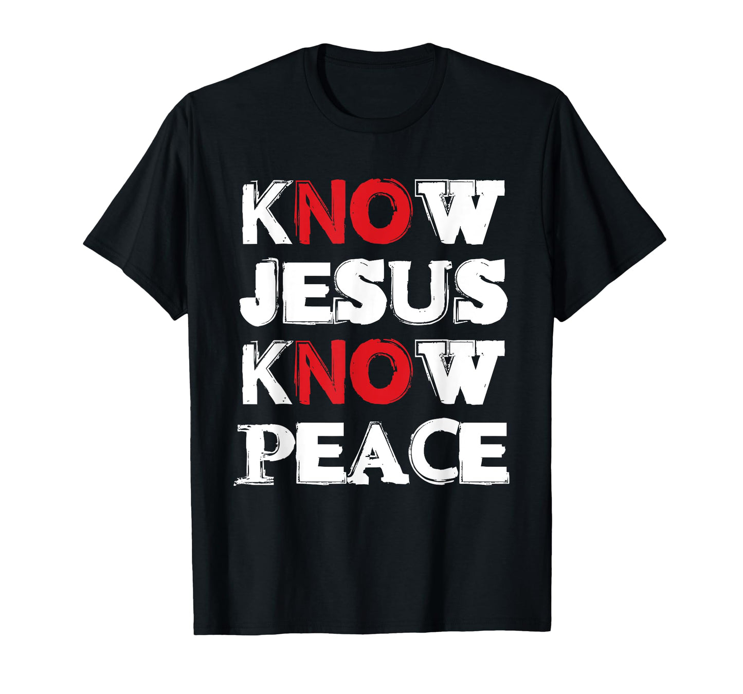 Christian Know Jesus Know Peace No Jesus No Peace T-Shirt