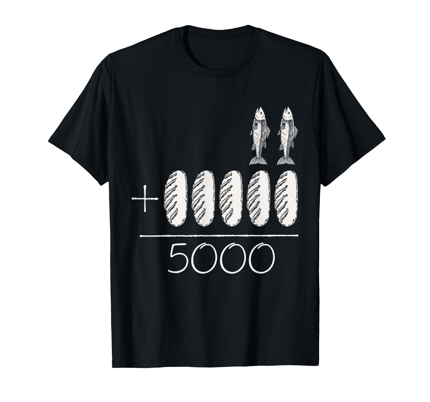 2 Fishes 5 Breads Jesus Feeds The 5000 Christian T-Shirt