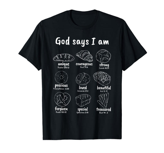 Christian Sourdough God Says I Am Bible Verse Bread Baker T-Shirt