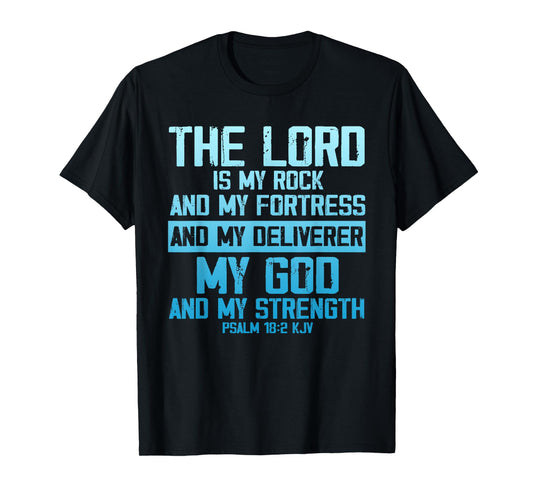 The Lord Is My Rock And Fortress My God Psalm 18:2 Women Men T-Shirt