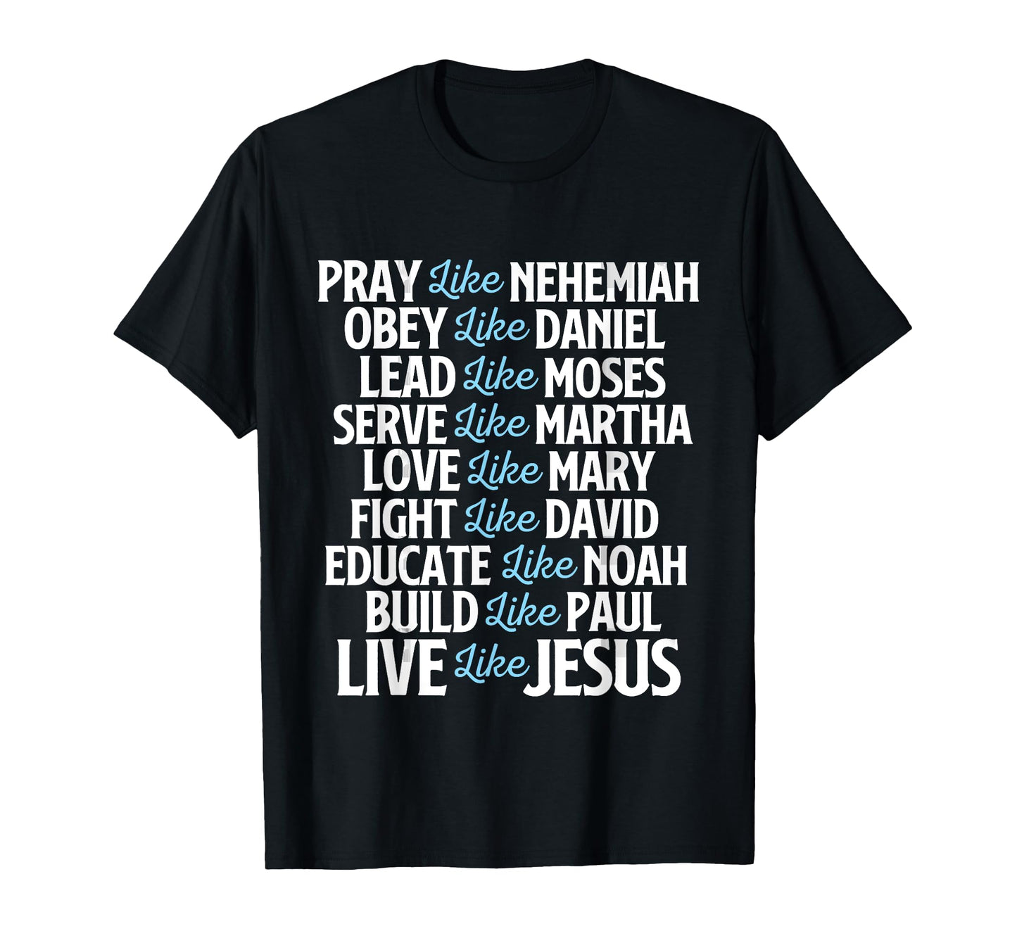 Pray Like Nehemiah - Christian Faith Jesus Christ Religious T-Shirt