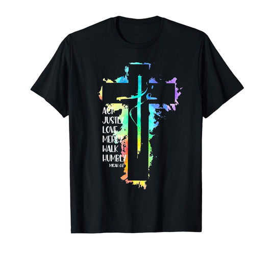 Tie Dye Cross Micah 6:8 Act Justly Bible Scripture Easter T-Shirt