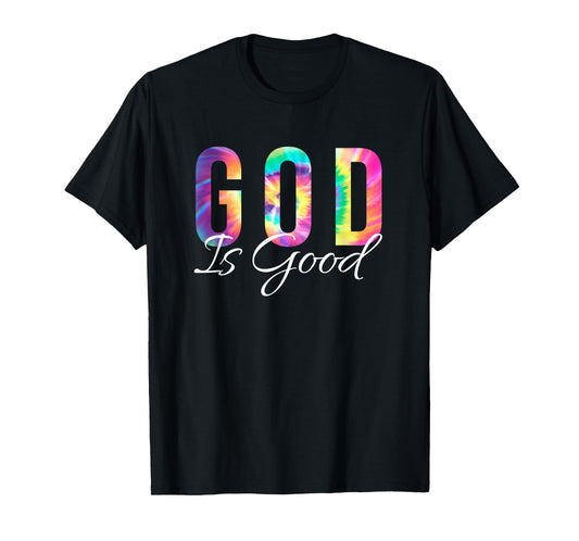 God Is Good Bible Verse Psalm Christian Faith Jesus Tie Dye T-Shirt