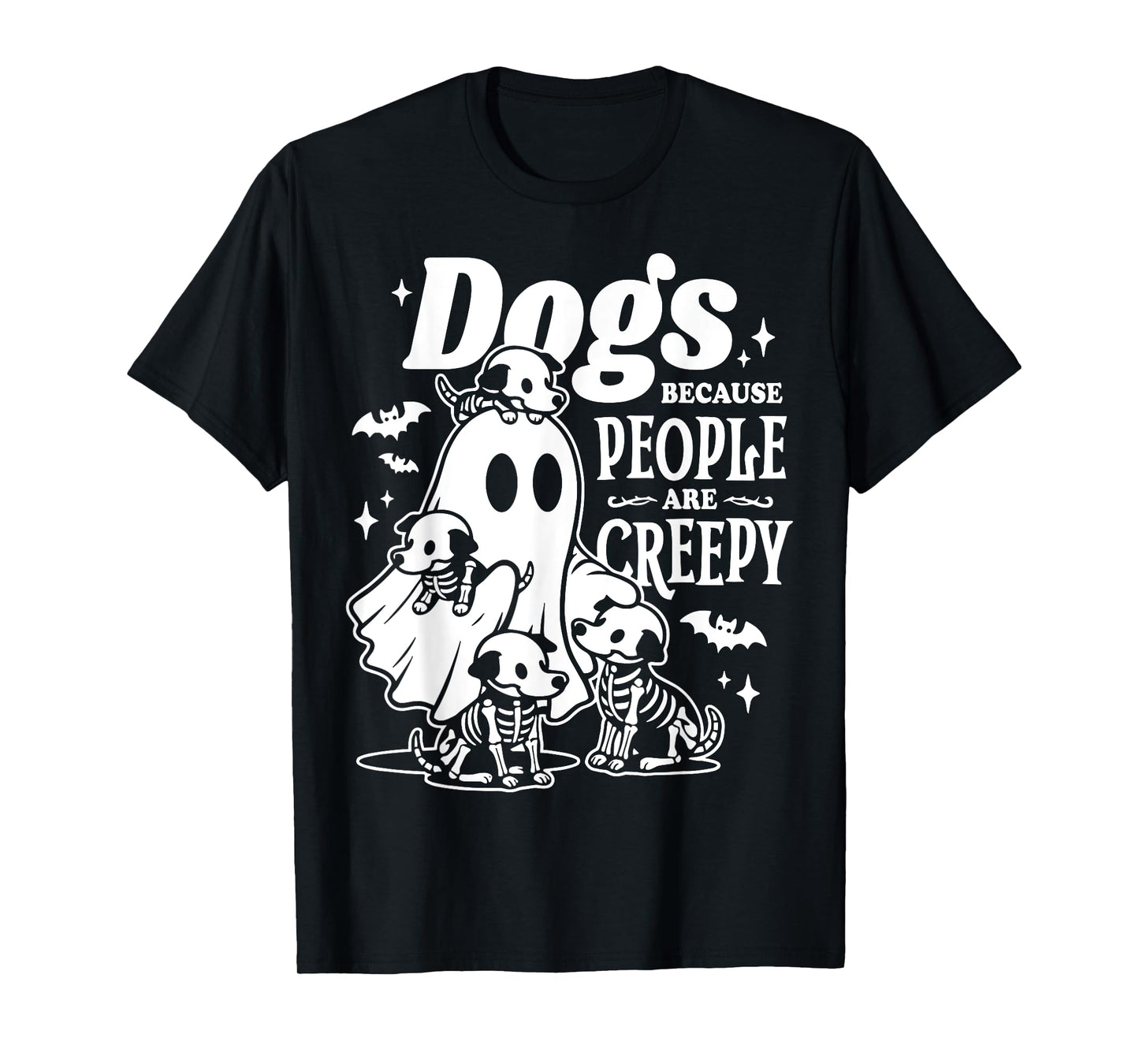 Halloween Ghost Dogs Because People Are Creepy T-Shirt