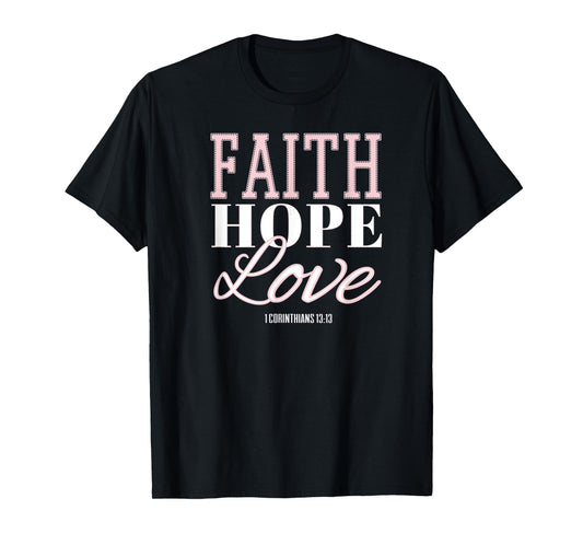 Faith Hope & Love Bible Verse Tees for Women Girls Christian T-Shirt