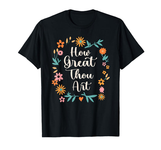 How Great Thou Art Psalm 92:5 Christian Hymn Bible Verse T-Shirt