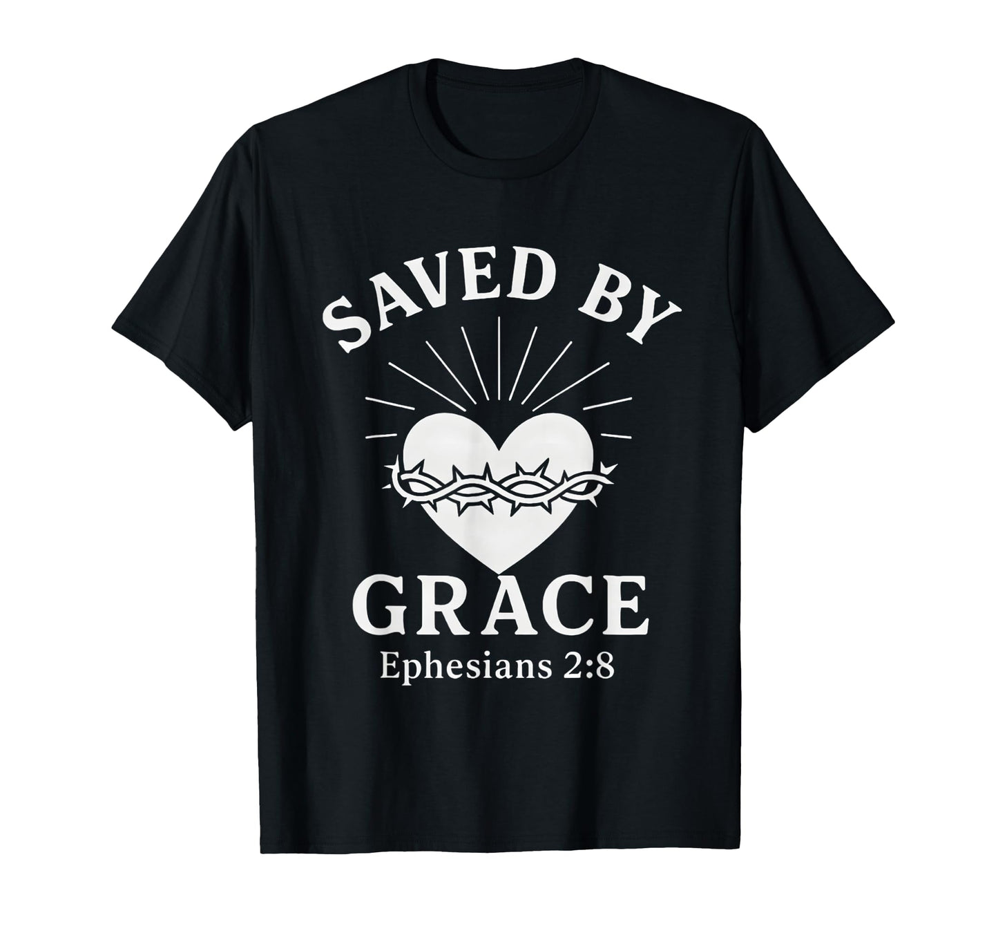 Saved By Grace Ephesians 2:8 Crown of Thorns Christian T-Shirt