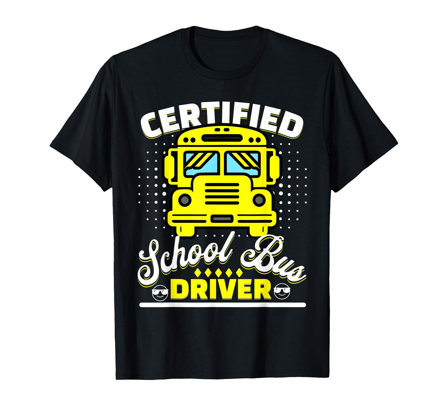 Funny Certified School Bus Driver T-Shirt