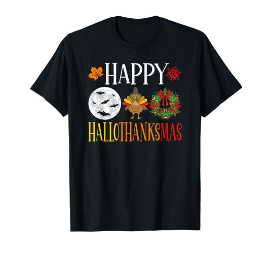 Happy Hallothanksmas Halloween Thanksgiving Christmas T-Shirt