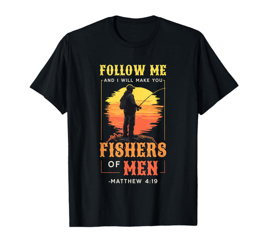 I Will Make You Fishers Of Men Fisherman Religious Fishing T-Shirt