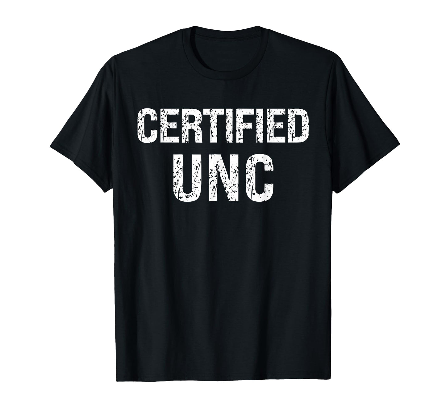 Certified UNC Design Funny T-Shirt