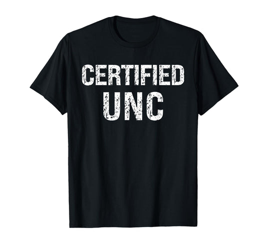 Certified UNC Design Funny T-Shirt