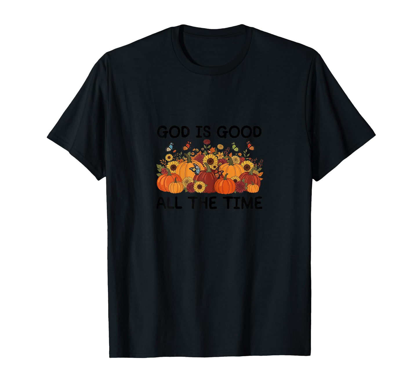 God is Good All The Time Fall Pumpkin T-Shirt