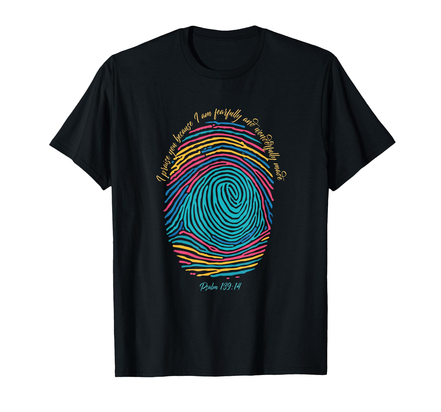Christian Fingerprint, I praise God I am wonderfully made T-Shirt