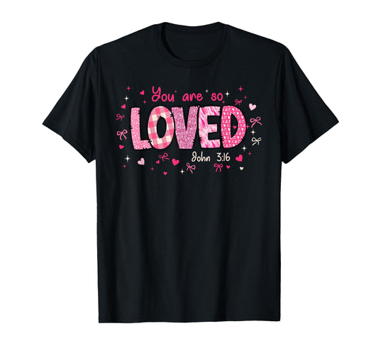 Cute You Are So Loved John 3-16 Retro Christian Girl Women T-Shirt