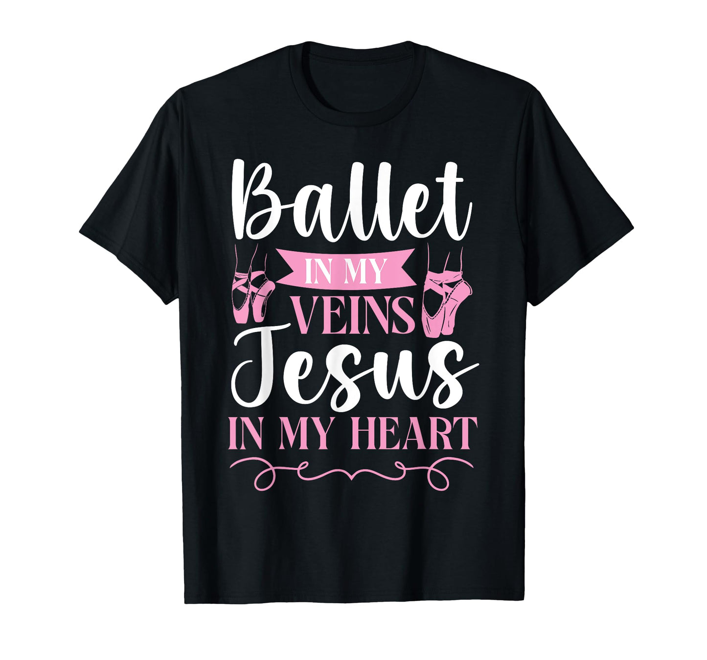 Ballet Dancer Dance Girl Ballerina Jesus Faith Christian T-Shirt