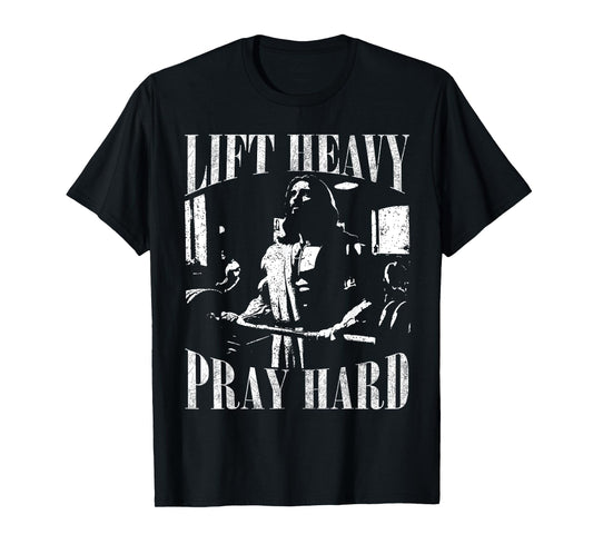 Lift Heavy Pray Hard Gym Jesus Christian For Christian T-Shirt