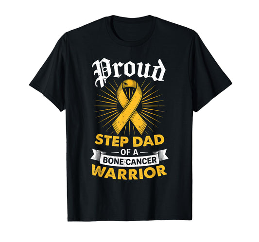 Proud Step Dad of a Bone Cancer Warrior Step Child Awareness T-Shirt