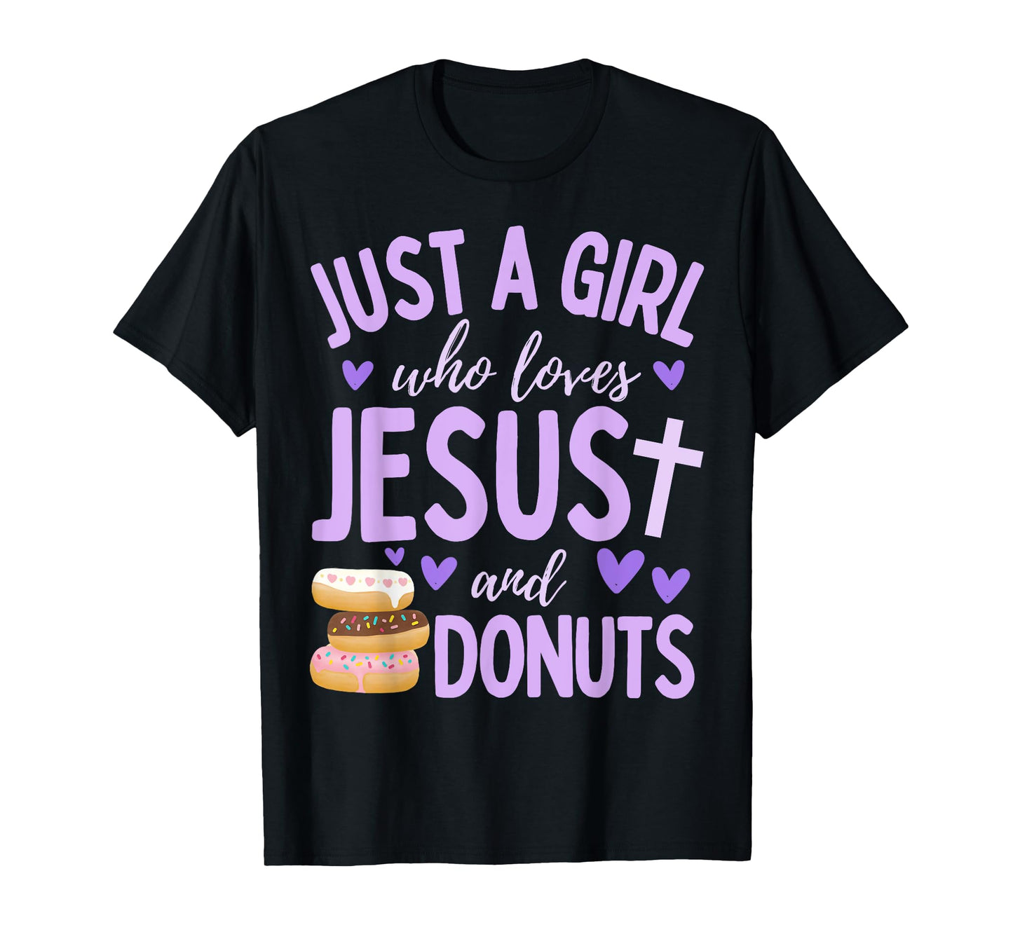 Just A Girl Who Loves Jesus and Donuts Christian Funny T-Shirt