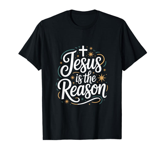 Jesus is The Reason Christian Christmas Faith T-Shirt