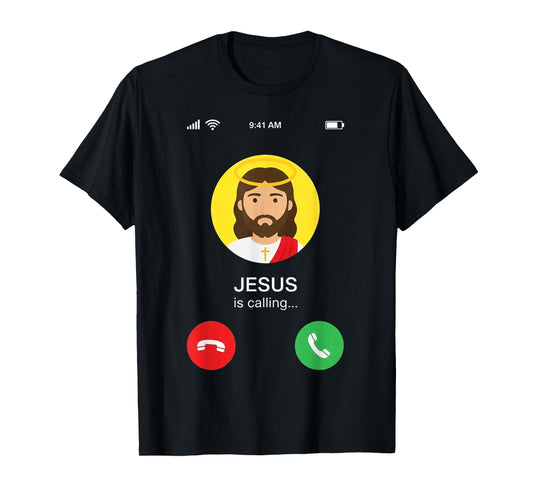Jesus is Calling I Must Go Funny Christian Faith Humor T-Shirt