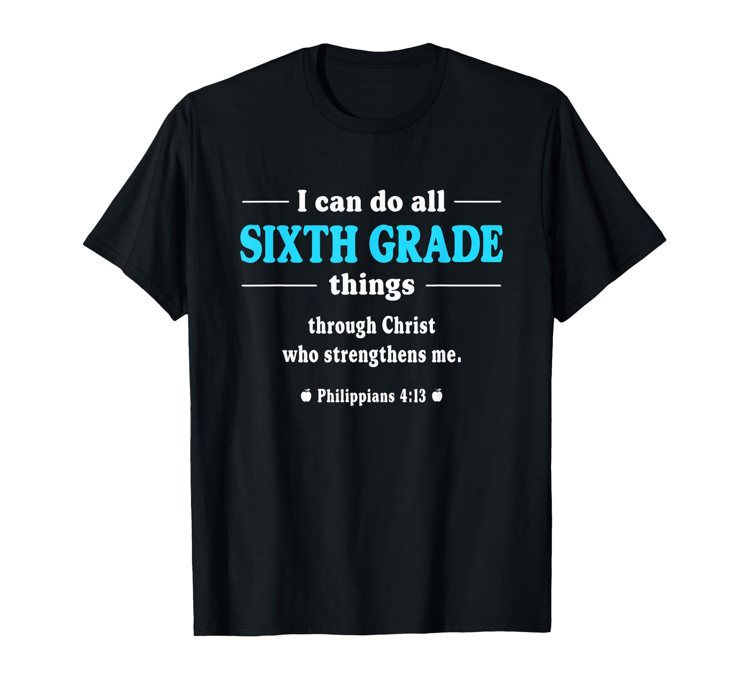 I Can Do All Sixth Grade Things - Inspirational Teacher T-Shirt