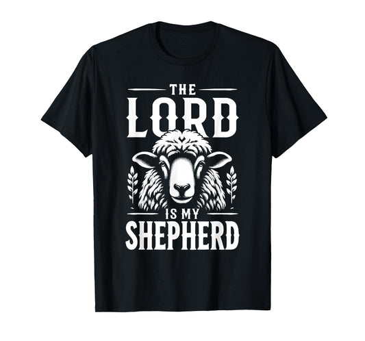 Jesus Christians God Faith The Lord Is My Shepherd T-Shirt