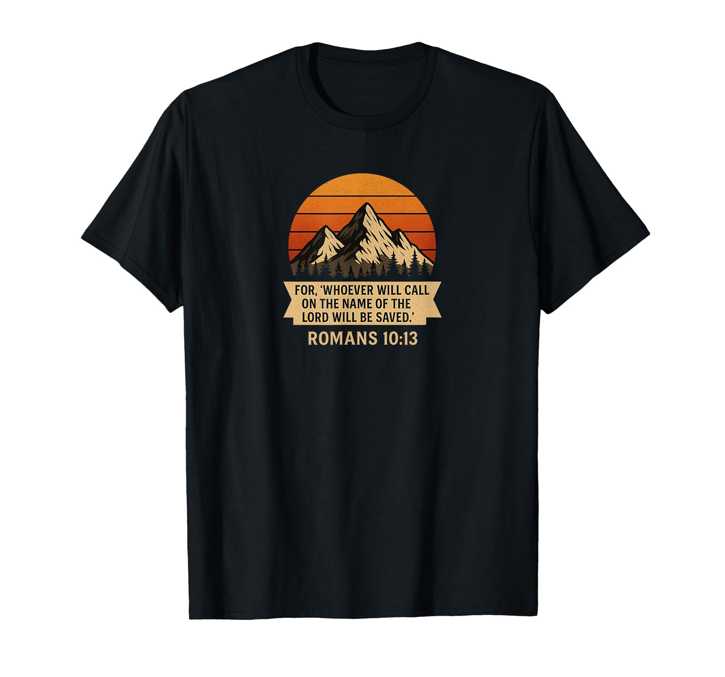 Romans 10:13 Christian Mountain Sunset Bible Verse T-Shirt T-Shirt