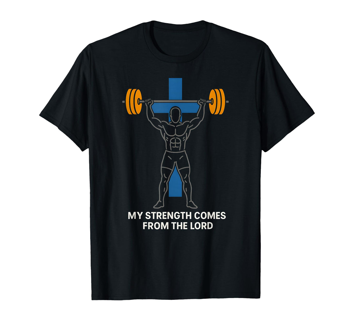 Christian Fitness My Strength from The Lord Mens Bible Verse T-Shirt