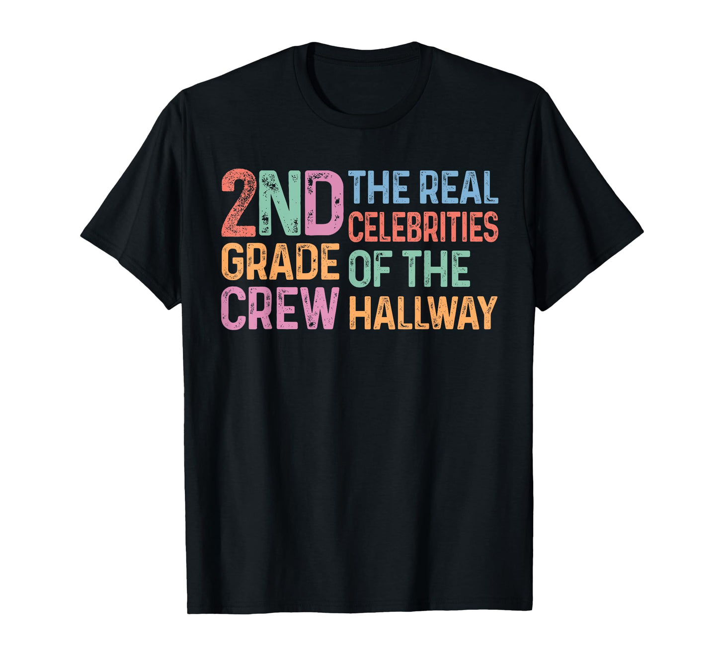 Second 2nd Grade Crew The Real Celebrities of the Hallway T-Shirt