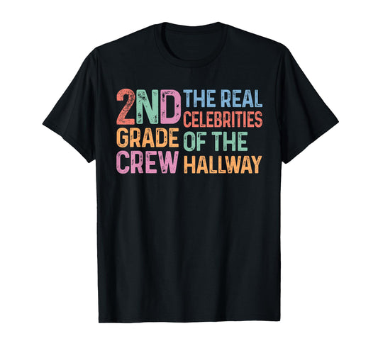 Second 2nd Grade Crew The Real Celebrities of the Hallway T-Shirt