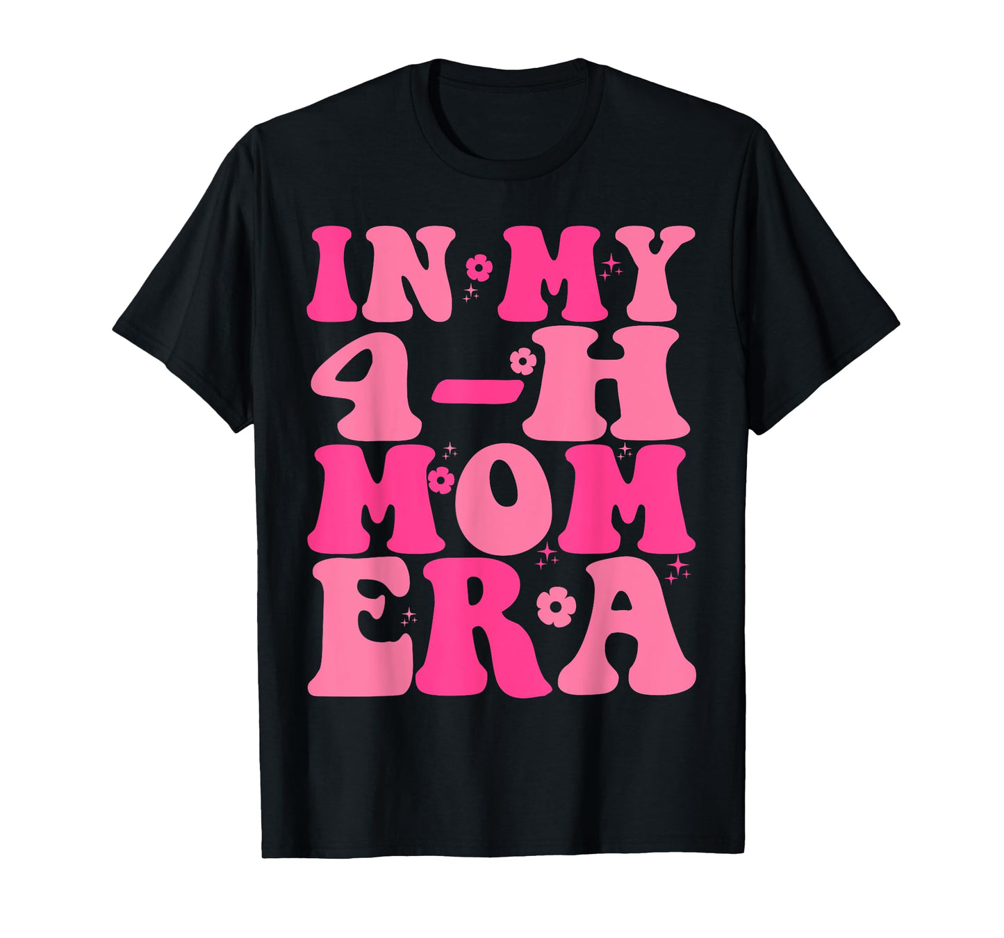 In My 4-H Mom Era T-Shirt