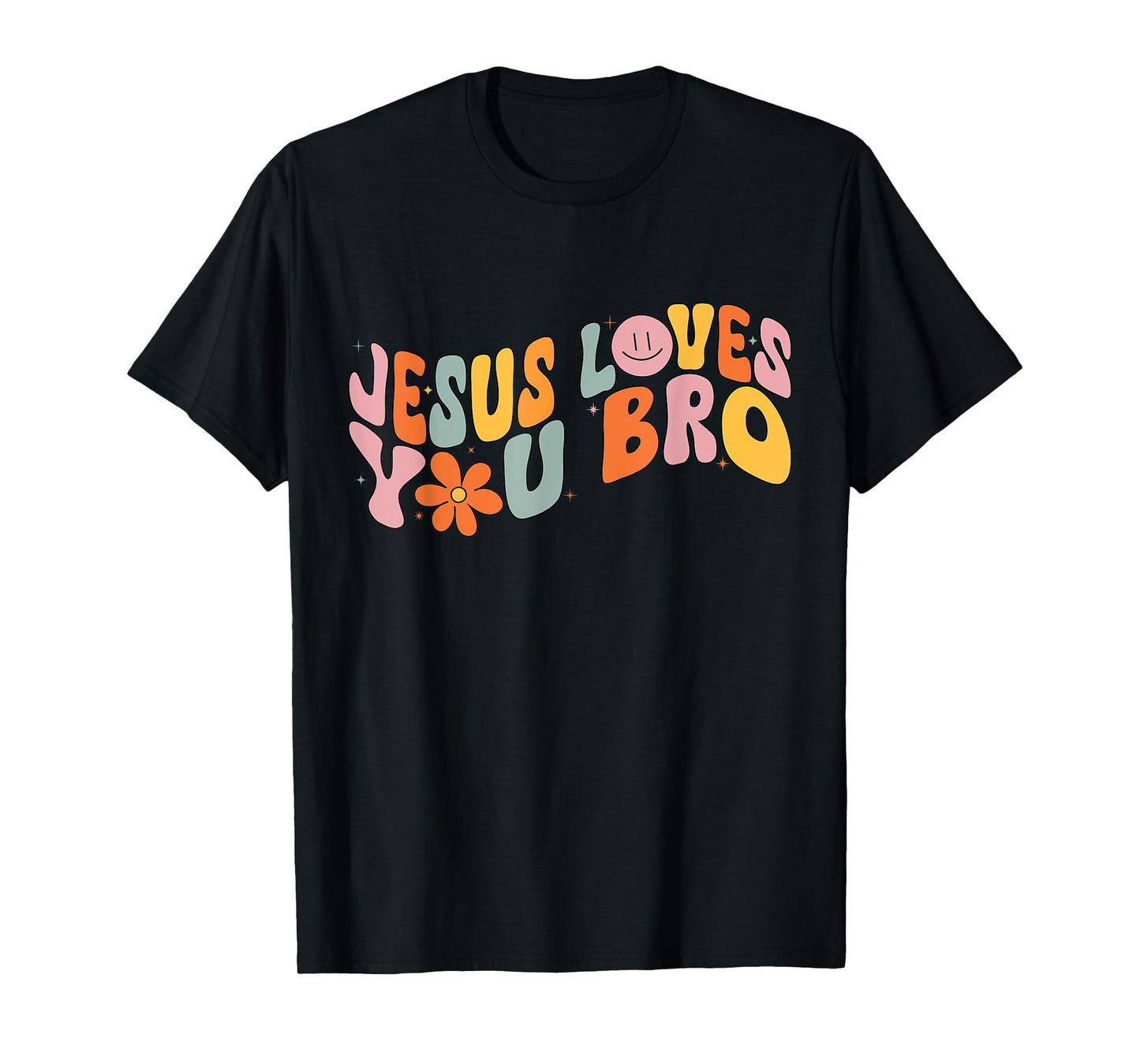 Jesus Loves You Bro Christian Faith T-Shirt