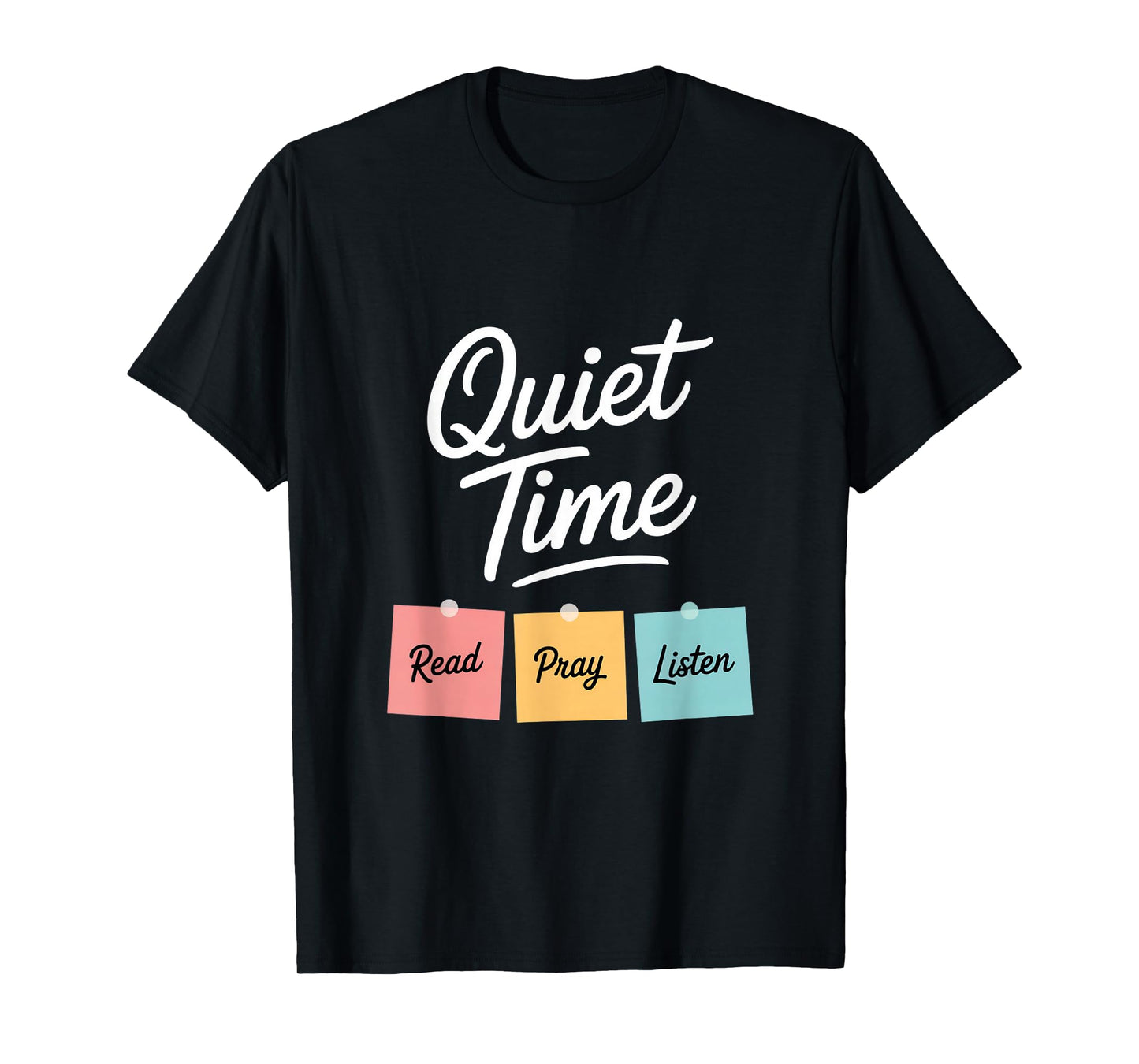 Quiet Time Read Pray Listen Christian Devotional T-Shirt