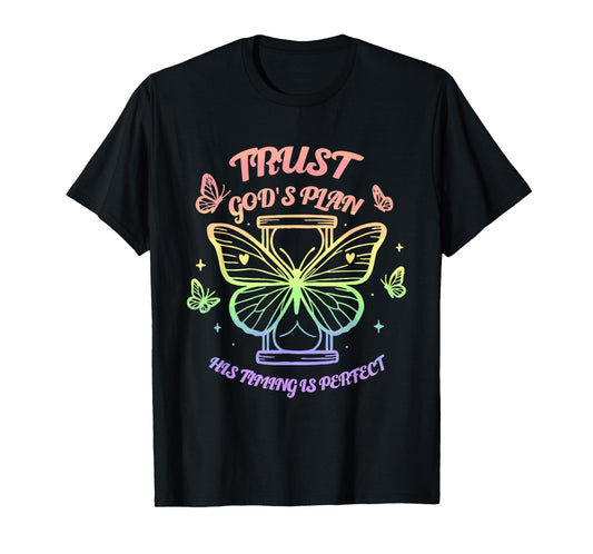 Trust God's Plan His Timing Is Perfect Christian God Jesus T-Shirt