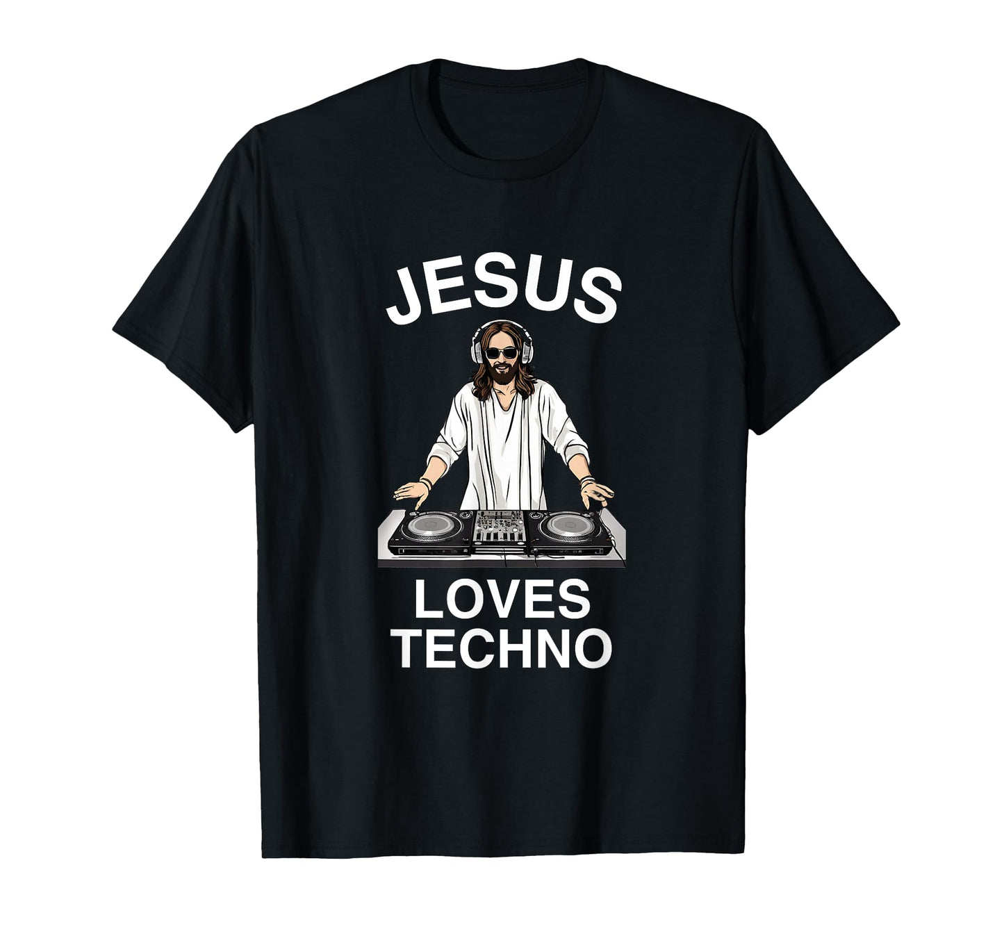 Jesus Loves Techno Funny Rave EDM Festival House DNB Music T-Shirt