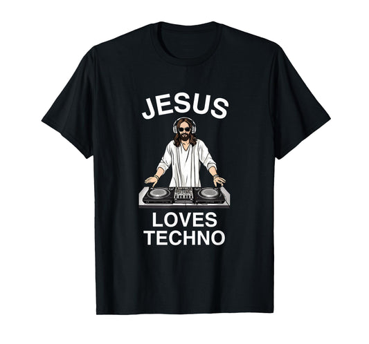 Jesus Loves Techno Funny Rave EDM Festival House DNB Music T-Shirt