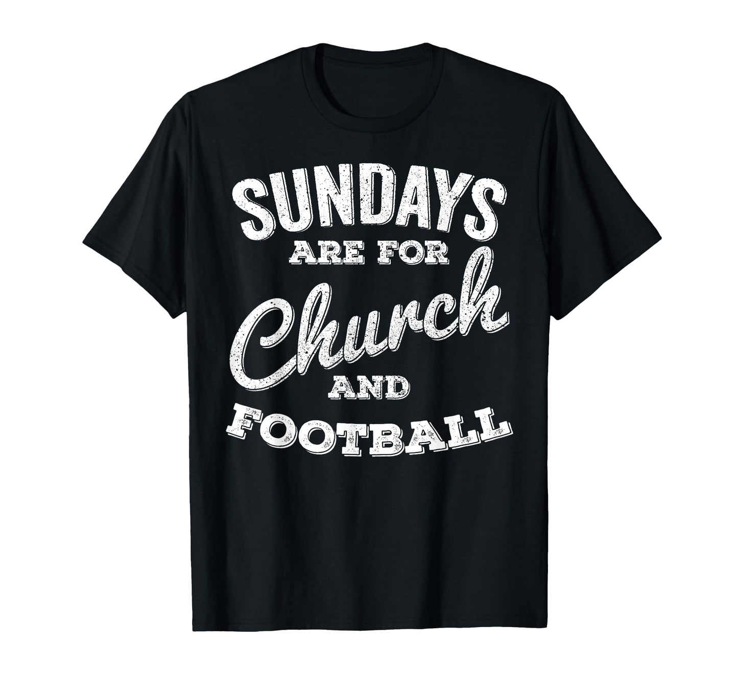 Sundays Are For Church and Football T-Shirt