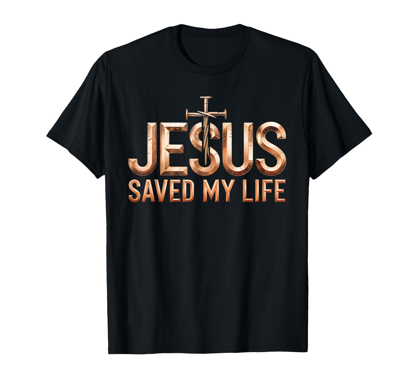 Jesus Christ Saved My Life Gifts for Women Men T-Shirt