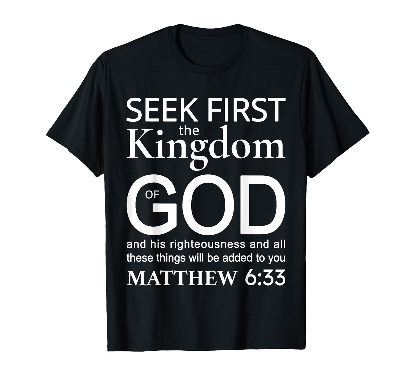 Bible Verse Seek First The Kingdom of GOD Christian T-Shirt