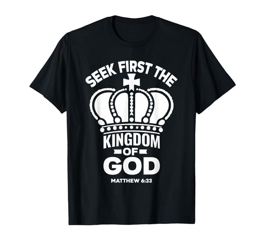 Bible Verse Seek First The Kingdom of GOD Christian T-Shirt