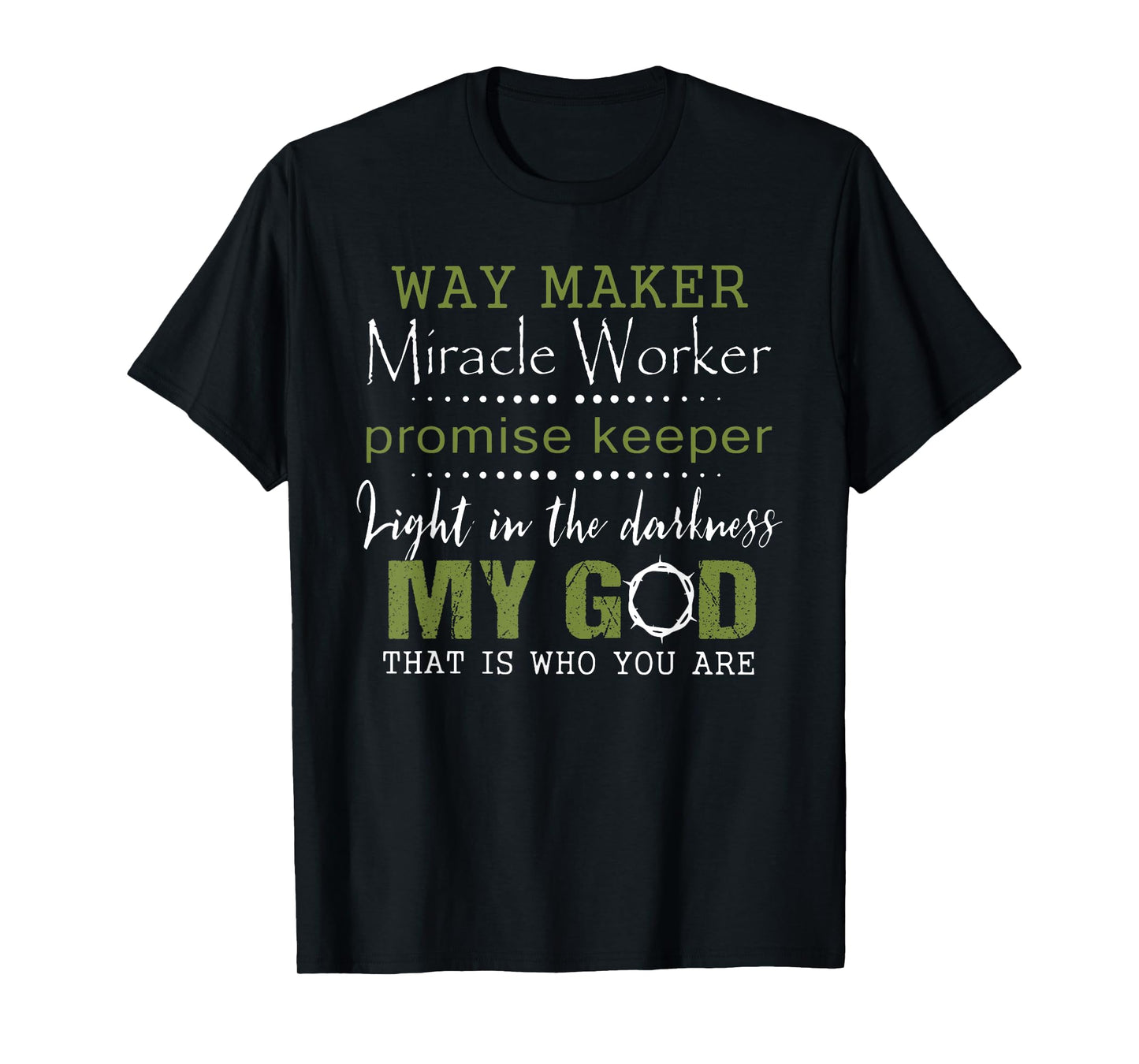 way maker miracle worker promise keeper T-Shirt