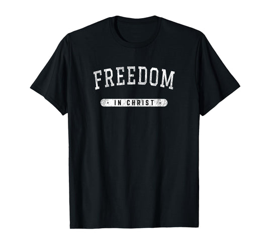 Freedom in Christ Christian Redemption Baptism Easter T-Shirt