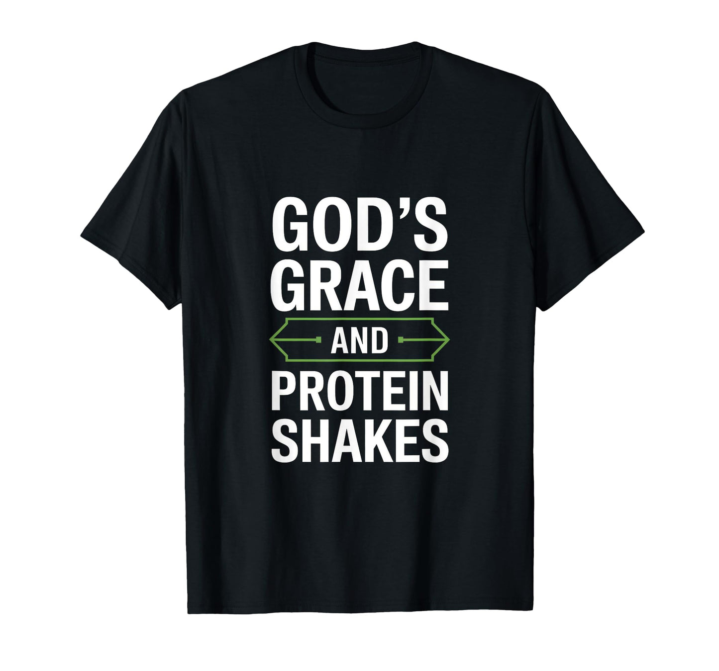 God's Grace And Protein Shakes - Christian T-Shirt