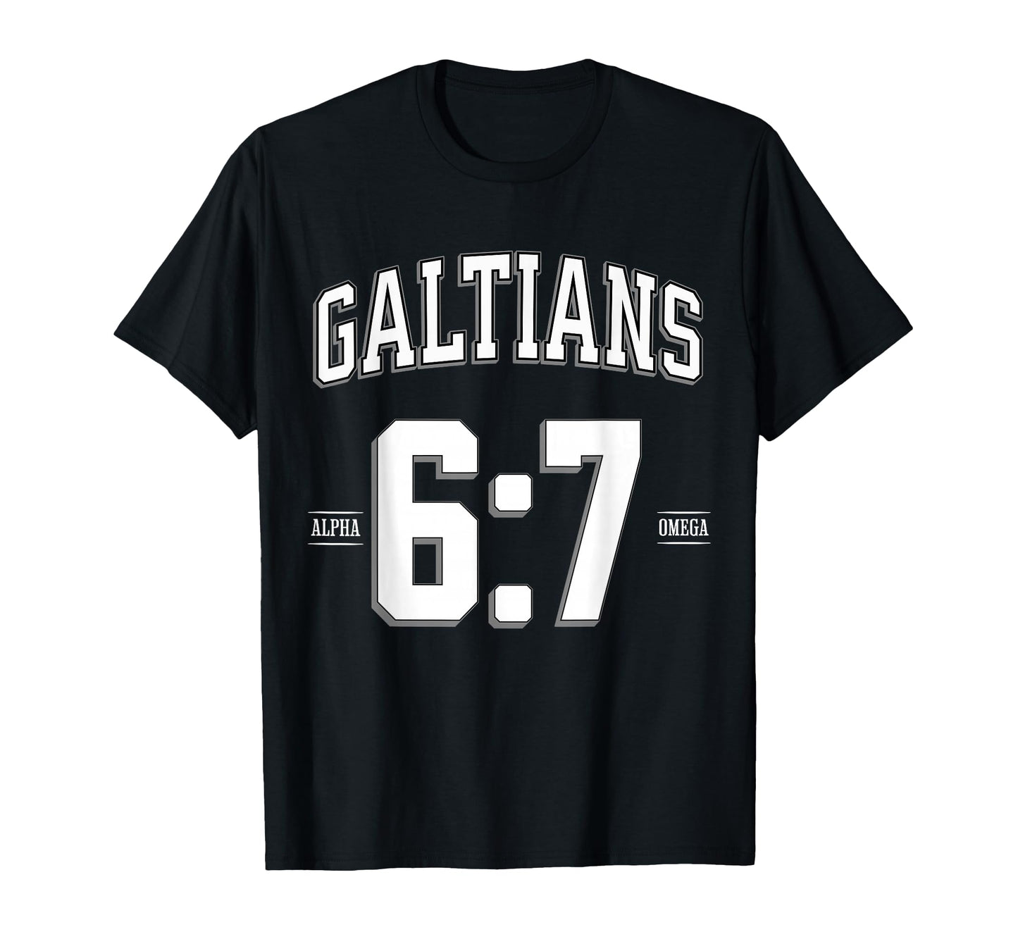 BIBLE VERSE GALATIANS-6:7 Reap What You Sow T-Shirt