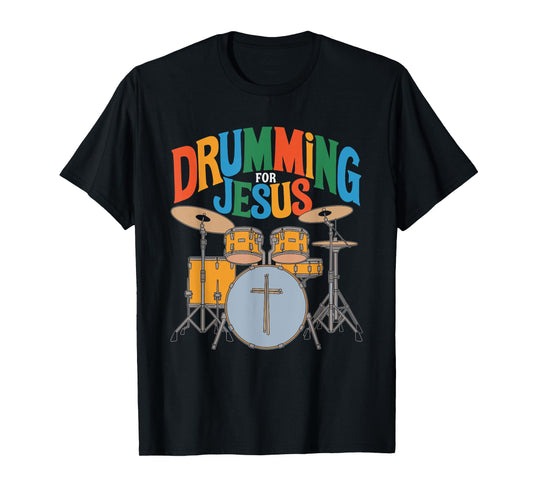 Drumming For Jesus, Drums Percussionist And Drummer Drumming T-Shirt